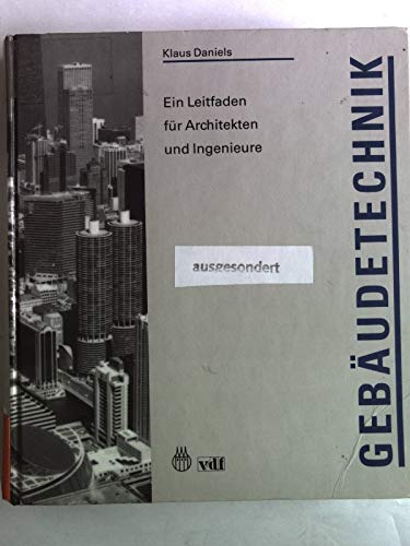 Beispielbild fr Gebudetechnik : ein Leitfaden fr Architekten und Ingenieure / Klaus Daniels zum Verkauf von ralfs-buecherkiste