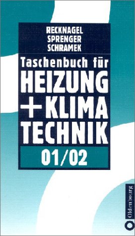 Taschenbuch für Heizung und Klimatechnik 01/02 Schramek, Ernst R; Recknagel; Sprenger and Schramek - Recknagel, Hermann; Sprenger, Eberhard; Schramek, Ernst-Rudolf