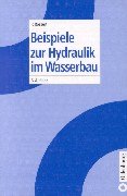 9783486264937: Beispiele zur Hydraulik im Wasserbau.