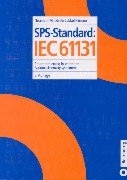 SPS-Standard: IEC 61131: Programmierung in verteilten Automatisierungssystemen. Programmierung in verteilten Automatisierungssystemen - Neumann, Peter, E Grötsch Eberhard Christoph Lubkoll u. a.,