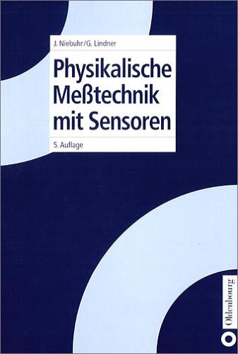 Physikalische Messtechnik mit Sensoren. - Niebuhr, Johannes ; Lindner, Gerhard