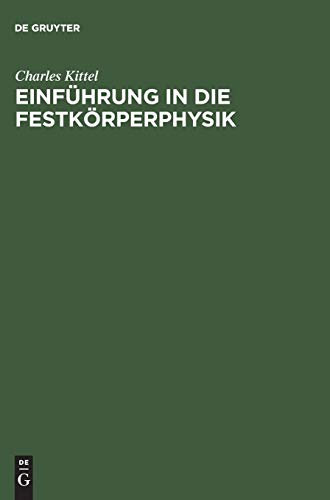 Einführung in die Festkörperphysik. - Kittel, Charles