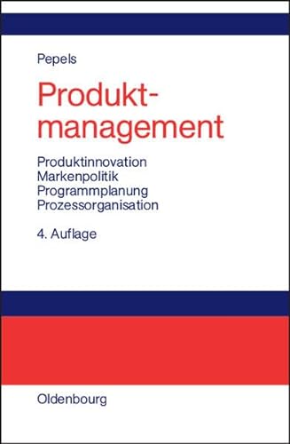 Produktmanagement Produktinnovation, Markenpolitik, Programmplanung, Prozessorganisation / von We...