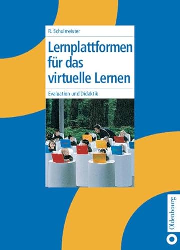 Beispielbild fr Lernplattformen fr das virtuelle Lernen: Evaluation und Didaktik [Gebundene Ausgabe] Rolf Schulmeister (Autor) zum Verkauf von BUCHSERVICE / ANTIQUARIAT Lars Lutzer