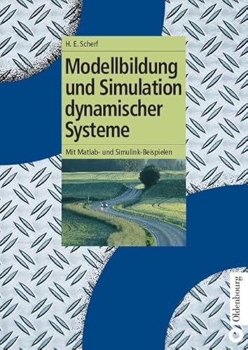 Stock image for Modellbildung und Simulation dynamischer Systeme : Mit Matlab- und Simulink-Beispielen for sale by Buchpark