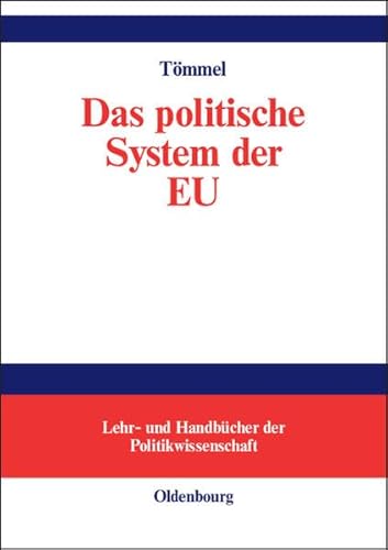 Das politische System der EU. (9783486272925) by TÃ¶mmel, Ingeborg