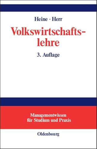 Volkswirtschaftslehre: Paradigmenorientierte Einführung in die Mikro- und Makroökonomie [Gebundene Ausgabe] Michael Heine (Autor), Hansjörg Herr (Autor) - Michael Heine (Autor), Hansjörg Herr (Autor)