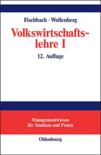 Volkswirtschaftslehre; Teil: 1., Einführung und Grundlagen. - Fischbach, Rainer