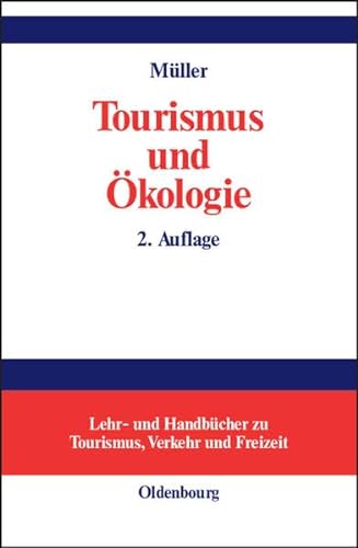 Tourismus und Ökologie. - Müller, Hansruedi
