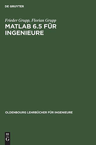 Beispielbild fr MATLAB 6.5 fr Ingenieure: Grundlagen und Programmierbeispiele zum Verkauf von medimops