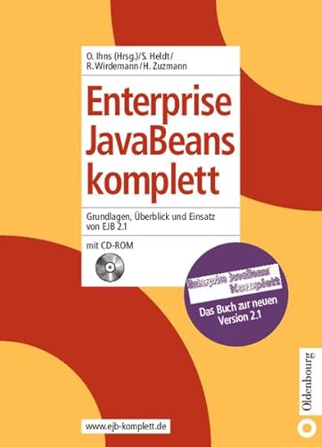 Enterprise JavaBeans komplett: Grundlagen, Überblick und Einsatz von EJB 2.1