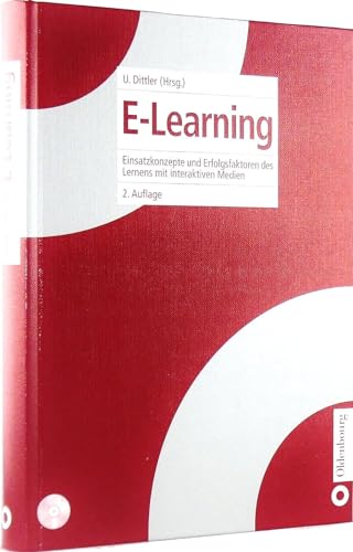 E-Learning: Einsatzkonzepte und Erfolgsfaktoren des Lernens mit interaktiven Medien - Dittler, Ullrich