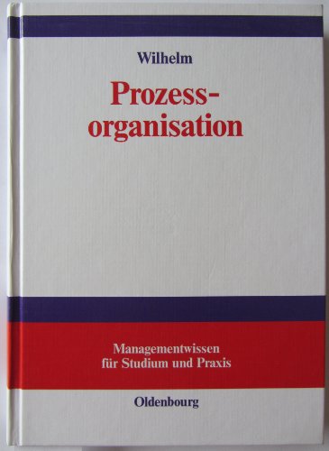 Prozessorganisation (9783486274127) by Wilhelm, Rudolf