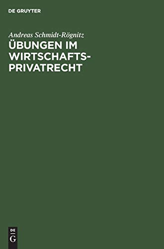 Stock image for bungen im Wirtschaftsprivatrecht: bungsbuch fr Studium und Praxis for sale by medimops