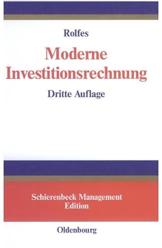 Moderne Investitionsrechnung. (9783486274295) by Rolfes, Bernd