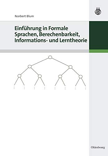 Stock image for Einfuhrung in Formale Sprachen, Berechenbarkeit, Informations- und Lerntheorie for sale by Chiron Media