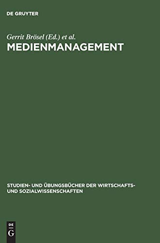 Stock image for Medienmanagement: Aufgaben Und Lsungen. Mit E. Geleitw. V. Helmut Thoma for sale by Revaluation Books