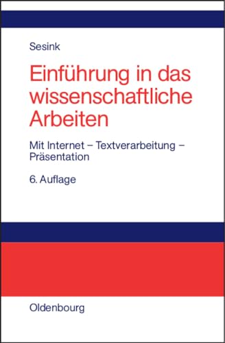 9783486274424: Einfuhrung in Das Wissenschaftliche Arbeiten: Mit Internet Textverarbeitung Prasentation