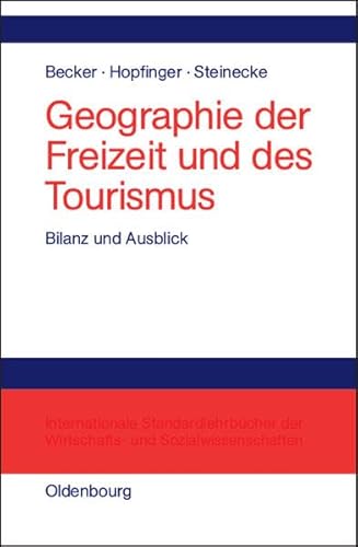 Stock image for Geographie der Freizeit und des Tourismus: Bilanz und Ausblick for sale by medimops