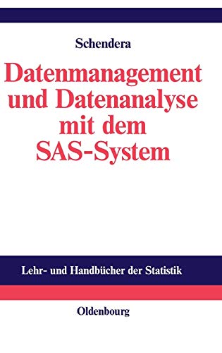 Beispielbild fr Datenmanagement und Datenanalyse mit dem SAS-System: Vom Einsteiger zum Profi zum Verkauf von medimops