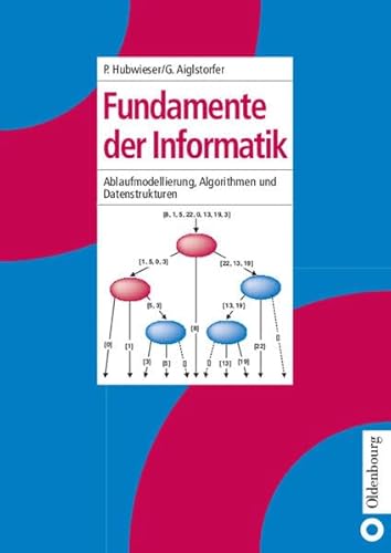 9783486275728: Fundamente der Informatik: Ablaufmodellierung, Algorithmen und Datenstrukturen