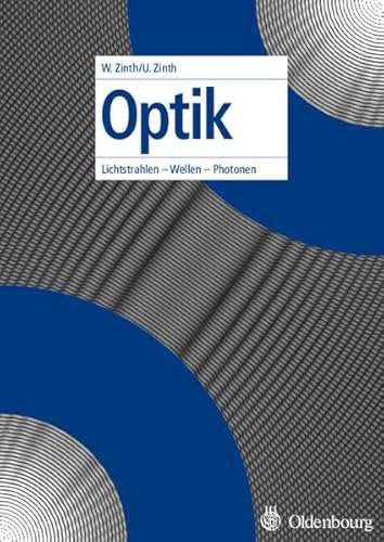 Beispielbild fr Optik : Lichtstrahlen - Wellen - Photonen zum Verkauf von Buchpark