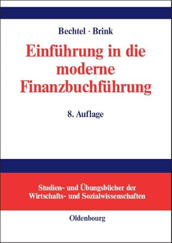 Stock image for Einfhrung in die moderne Finanzbuchfhrung: Grundlagen der Buchungs- und Abschlusstechnik und Grundzge der EDV-Buchfhrung for sale by medimops