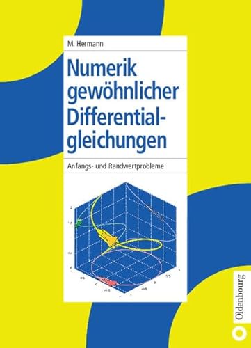 Beispielbild fr Numerik gewhnlicher Differentialgleichungen: Anfangs- und Randwertprobleme. zum Verkauf von Antiquariat Bernhardt