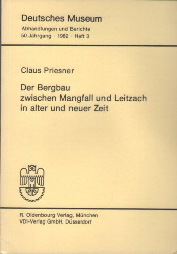 Der Bergbau zwischen Mangfall und Leitzach in alter und neuer Zeit.