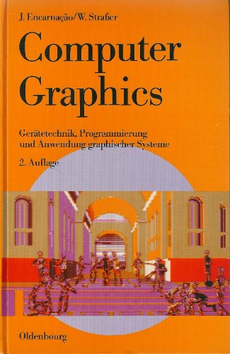Beispielbild fr Computer Graphics. Gertetechnik, Programmierung und Anwendung graphischer Systeme zum Verkauf von medimops