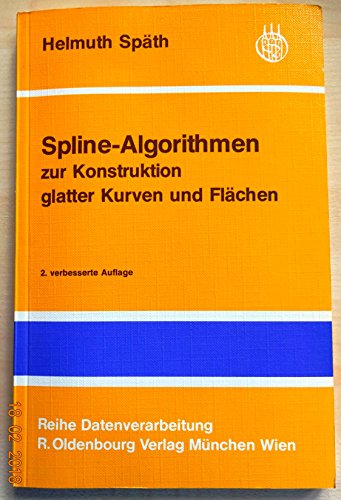 Stock image for Spline-Algorithmen zur Konstruktion glatter Kurven und Flchen for sale by medimops