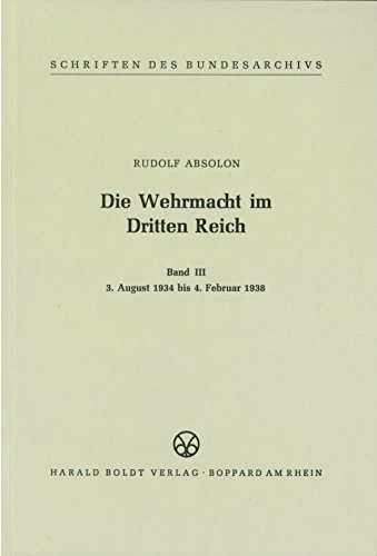 9783486415674: 3. August 1934 Bis 4. Februar 1938 (Schriften des Bundesarchivs / Die Wehrmacht im Dritten Reich)