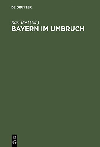 Bayern im Umbruch: Die Revolution von 1918, ihre Voraussetzungen, ihr Verlauf und ihre Folgen (German Edition) (9783486428513) by Bosl, Karl