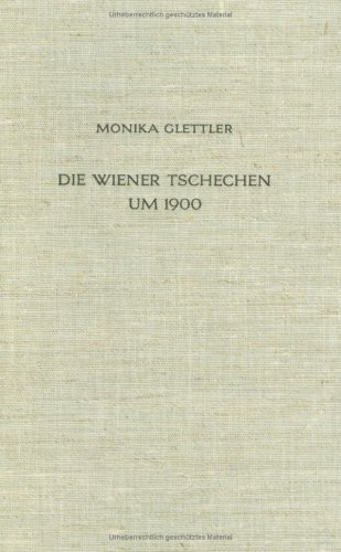 9783486438215: Die Wiener Tschechen um 1900. Strukturanalyse einer nationalen Minderheit in der Grostadt. Verffentlichungen des Collegium Carolinum Band 28.