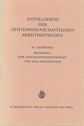 Stock image for Methoden der Geschichtswissenschaft und der Archologie. Enzyklopdie der geisteswissenschaftlichen Arbeitsmethoden Lfg. 10 for sale by Bernhard Kiewel Rare Books