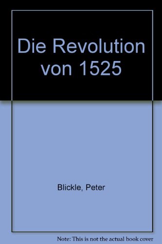 Beispielbild fr Die Revolution Von 1525 (ZWEITE AUFLAGE) zum Verkauf von Heartwood Books, A.B.A.A.