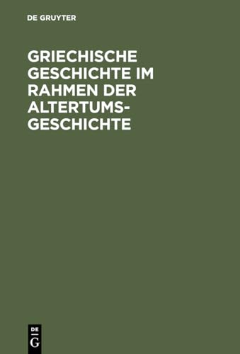 Stock image for GRIECHISCHE GESCHICHTE Im Rahmen Der Altertumsgeschichte for sale by Ancient World Books