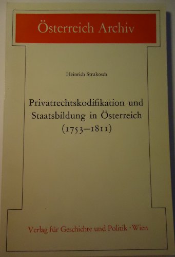 Beispielbild fr Privatrechtskodifikation und Staatsbildung in sterreich. zum Verkauf von Antiquariat  Werner Haschtmann