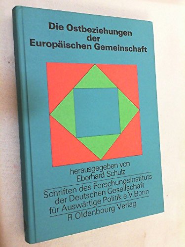 Stock image for Die Ostbeziehungen der Europa?ischen Gemeinschaft: Von nationalstaatlicher Politik zu gemeinsamer Verantwortung (Schriften des Forschungsinstituts der . Politik e.V., Bonn) (German Edition) for sale by Wonder Book