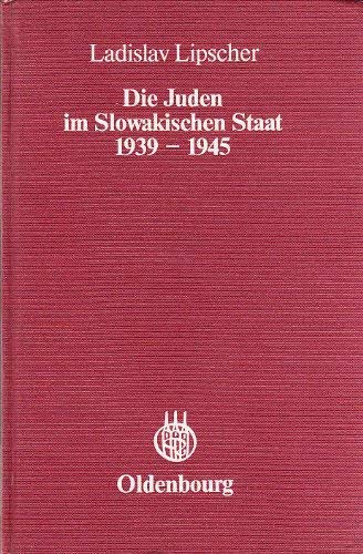 Die Juden im slowakischen Staat 1939 - 1945. - Lipscher, Ladislav