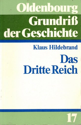 9783486490916: "Das Dritte Reich. von, Oldenbourg-Grundriss der Geschichte ; Bd. 17; Oldenbourg Grundriss der Geschichte ; Bd. 17"