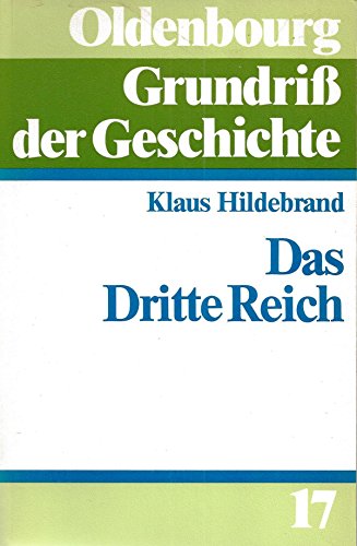 Imagen de archivo de Das Dritte Reich (Oldenbourg Grundri der Geschichte Band 17), a la venta por Grammat Antiquariat