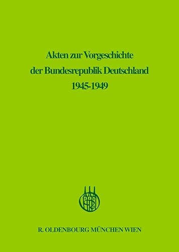Akten zur Vorgeschichte der Bundesrepublik Deutschland 1945 - 1949. Band 4: Januar - Dezember 1948.