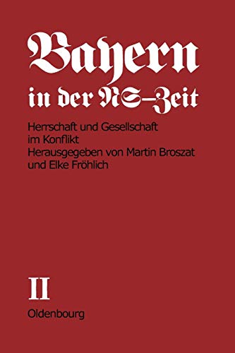 Beispielbild fr Bayern in der NS-Zeit; Teil: 2., Herrschaft und Gesellschaft im Konflikt. Teil A zum Verkauf von Versandantiquariat Schfer