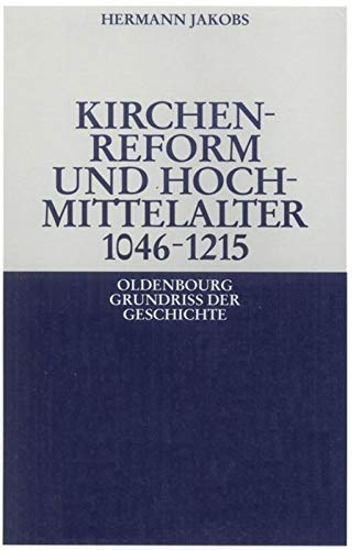 Imagen de archivo de Kirchenreform und Hochmittelalter 1046-1215 a la venta por medimops