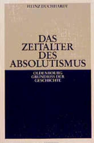 Das Zeitalter des Absolutismus - Duchhardt, Heinz