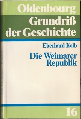 Die Weimarer Republik. - Kolb, Eberhard