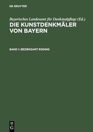 Die Kunstdenkmäler von Oberpfalz & [und] Regensburg; Teil: 1., Bezirksamt Roding. - Hager, Georg