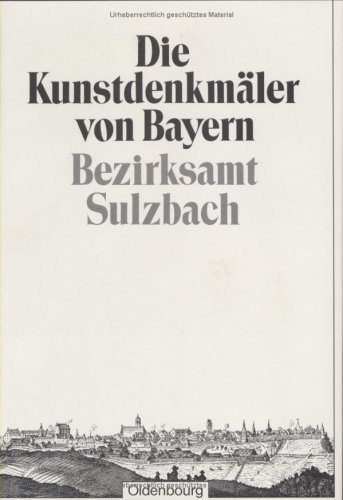 Die Kunstdenkmäler von Oberpfalz und Regensburg - 19. Bezirksamt Sulzbach bearbeitet von Georg Hager und Georg Lill, Aus der Reihe: Die Kunstdenkmäler des Königreichs Bayern, Vorwort, - Hager, Georg und Georg Lill