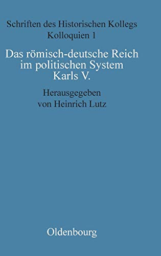 Beispielbild fr Das rmisch-deutsche Reich im politischen System Karls V. zum Verkauf von Antiquariat Kai Gro